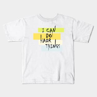 I Can Do Hard Things Kids T-Shirt